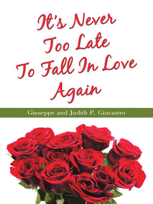 cover image of It's Never Too Late to Fall In Love Again